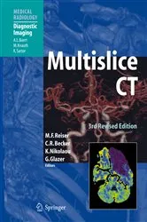 Book cover of Multislice CT (3rd ed.) by Maximilian F Reiser
