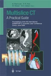 Book cover of Multislice CT: A Practical Guide by B. Marincek