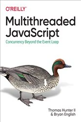 Book cover of Multithreaded Javascript by II Thomas Hunter