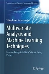 Book cover of Multivariate Analysis and Machine Learning Techniques by Srikrishnan Sundararajan