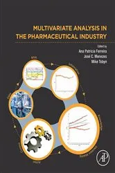 Book cover of Multivariate Analysis in the Pharmaceutical Industry by Ana Patricia Ferreira
