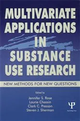 Book cover of Multivariate Applications in Substance Use Research by Jennifer S. Rose