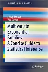 Book cover of Multivariate Exponential Families: A Concise Guide to Statistical Inference by Stefan Bedbur