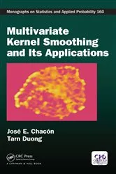 Book cover of Multivariate Kernel Smoothing and Its Applications by José E. Chacón
