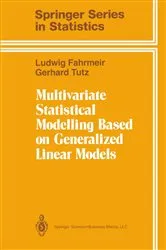 Book cover of Multivariate Statistical Modelling Based on Generalized Linear Models by W. Hennevogl