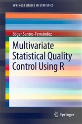 Book cover of Multivariate Statistical Quality Control Using R by Edgar Santos-Fernández