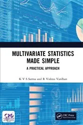 Book cover of Multivariate Statistics Made Simple by K V S Sarma