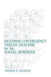 Book cover of Multiway Contingency Tables Analysis for the Social Sciences by Thomas D. Wickens