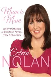 Book cover of Mum to Mum by Coleen Nolan