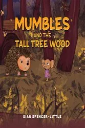 Book cover of Mumbles and the Tall Tree Wood by Sian Spencer-Little