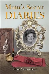 Book cover of Mum's Secret Diaries by Alison Stewart-Reed