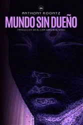 Book cover of Mundo Sin Dueño by Anthony Koontz
