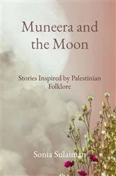 Book cover of Muneera and the Moon by Sonia Sulaiman
