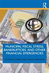 Book cover of Municipal Fiscal Stress, Bankruptcies, and Other Financial Emergencies by Tatyana Guzman