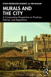 Book cover of Murals and the City by Eynat Mendelson-Shwartz