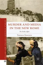 Book cover of Murder and Media in the New Rome by T. Simpson