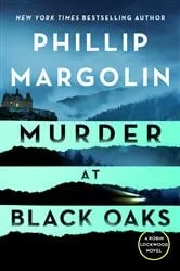 Book cover of Murder at Black Oaks by Phillip Margolin