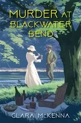 Book cover of Murder at Blackwater Bend by Clara McKenna