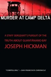 Book cover of Murder at Camp Delta by Joseph Hickman