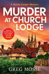 Book cover of Murder at Church Lodge by Greg Mosse