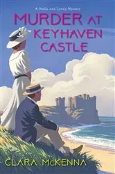 Book cover of Murder at Keyhaven Castle by Clara McKenna