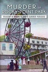 Book cover of Murder at Rocky Point Park by Kelly Sullivan Pezza