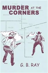 Book cover of Murder at the Corners by G B Ray