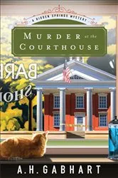Book cover of Murder at the Courthouse (The Hidden Springs Mysteries Book #1) by Unknown
