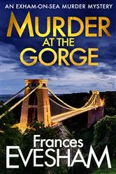 Book cover of Murder at the Gorge by Frances Evesham