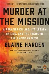 Book cover of Murder at the Mission by Blaine Harden