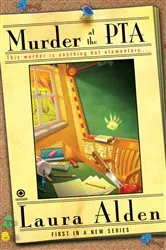 Book cover of Murder at the PTA by Laura Alden