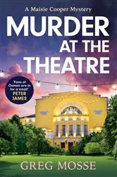 Book cover of Murder at the Theatre by Greg Mosse