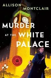 Book cover of Murder at the White Palace by Allison Montclair
