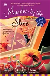 Book cover of Murder By the Slice by Livia J. Washburn