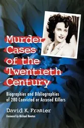 Book cover of Murder Cases of the Twentieth Century by David K. Frasier