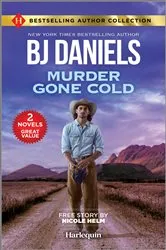 Book cover of Murder Gone Cold by B.J. Daniels