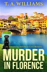 Book cover of Murder in Florence by T A Williams