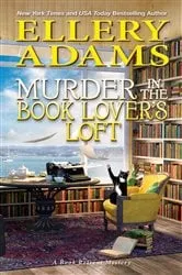 Book cover of Murder in the Book Lover's Loft by Ellery Adams