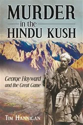 Book cover of Murder in the Hindu Kush by Tim Hannigan