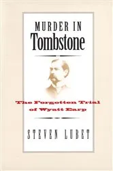 Book cover of Murder in Tombstone by Steven Lubet