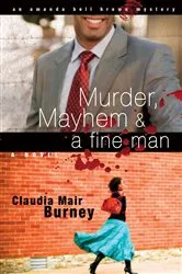 Book cover of Murder, Mayhem & a Fine Man by Claudia Mair Burney