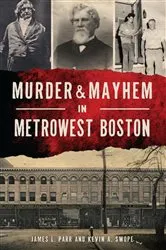 Book cover of Murder & Mayhem in MetroWest Boston by James L. Parr