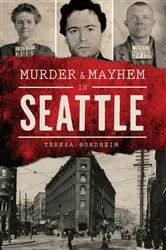 Book cover of Murder & Mayhem in Seattle by Unknown
