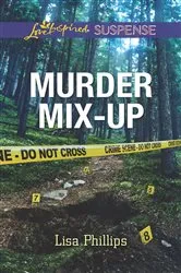 Book cover of Murder Mix-Up by Lisa Phillips