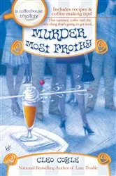 Book cover of Murder Most Frothy by Cleo Coyle