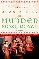 Book cover of Murder Most Royal by Jean Plaidy