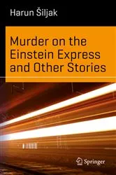 Book cover of Murder on the Einstein Express and Other Stories by Harun Šiljak