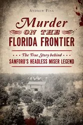 Book cover of Murder on the Florida Frontier by Andrew Fink