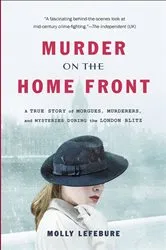Book cover of Murder on the Home Front by Molly Lefebure