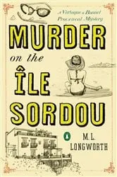 Book cover of Murder on the Ile Sordou by M. L. Longworth